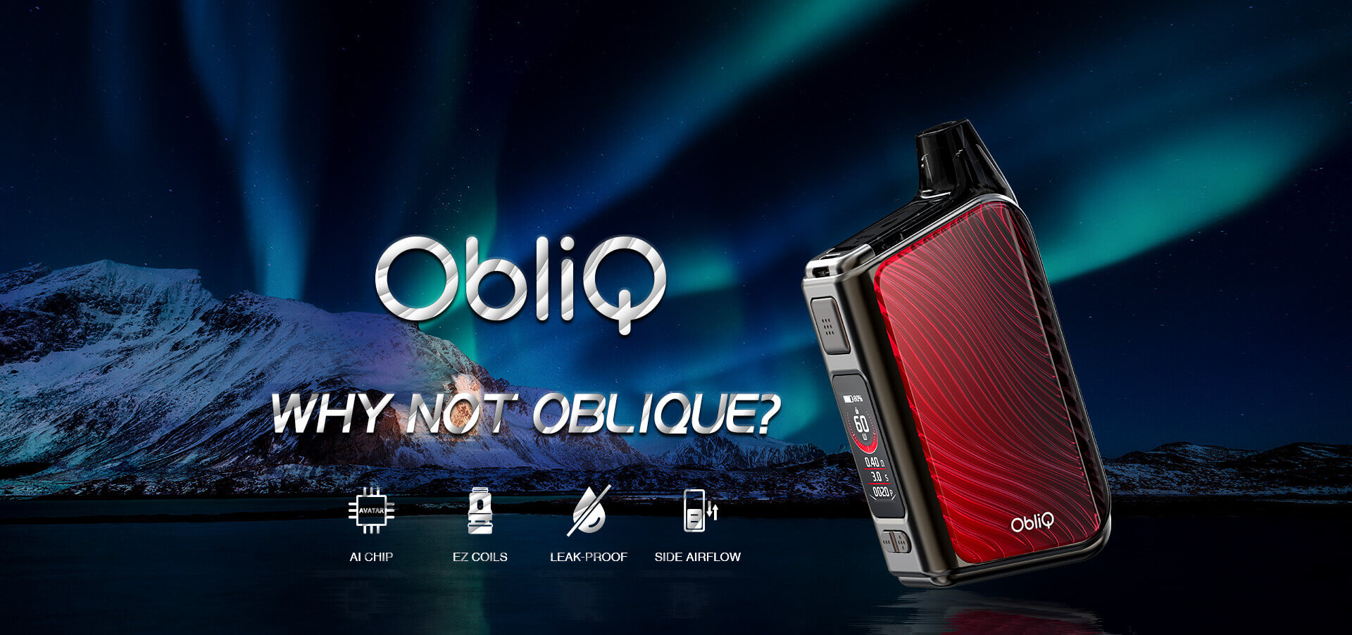 The product name OBLIQ is generated from the word ‘oblique’ just as what it looks like.